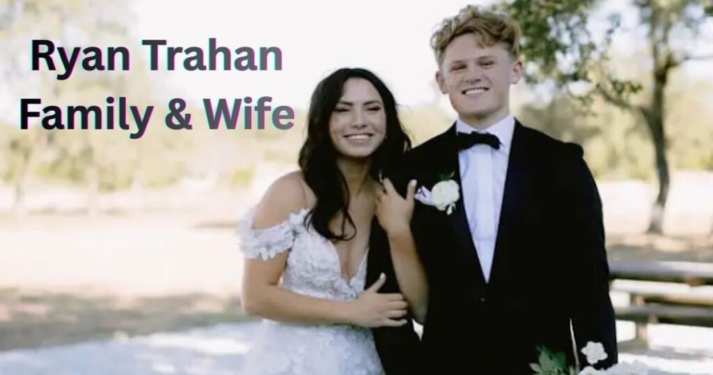 Ryan Trahan Family & Wife