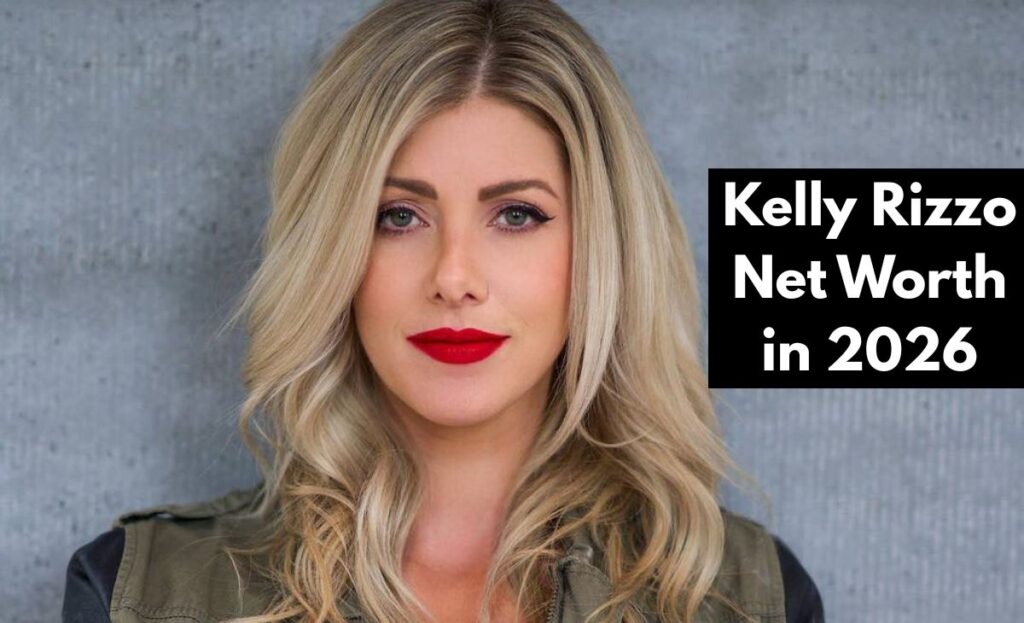 Kelly Rizzo Net Worth 2026: Career Growth & Lifestyle